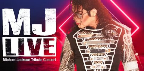MJ LIVE: Michael Jackson tribute concert